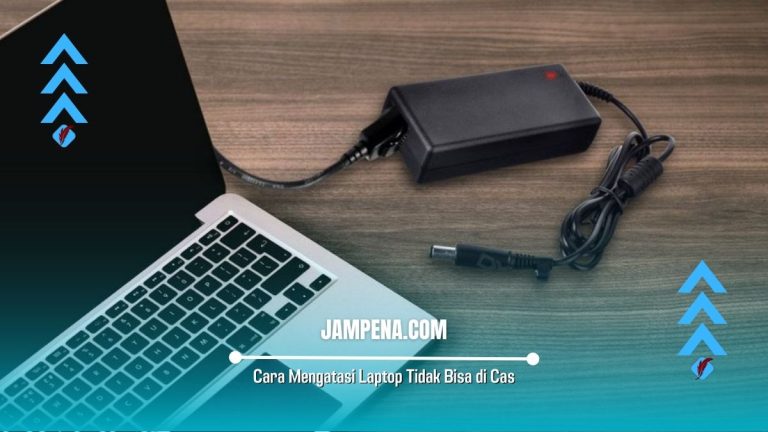 6 Cara Mengatasi Laptop Tidak Bisa Di Cas 100 Ampuh