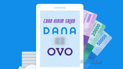 Cara Kirim Uang Dari Dana ke OVO dengan Mudah dan Cepat