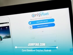 Cara Download Onlyfans Android phone, Onlyfans APK yang Viral 2022