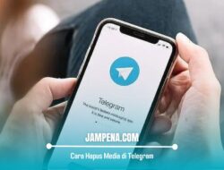 Cara Menghapus Media di Telegram secara otomatis dan Manual