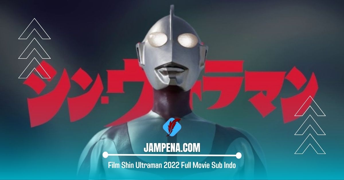 Link Nonton Film Shin Ultraman 2022 Full Movie Sub Indo