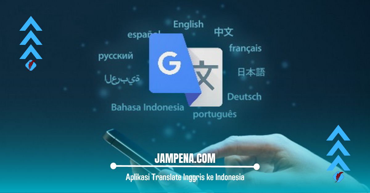 Aplikasi Translate Inggris ke Indonesia yang Akurat