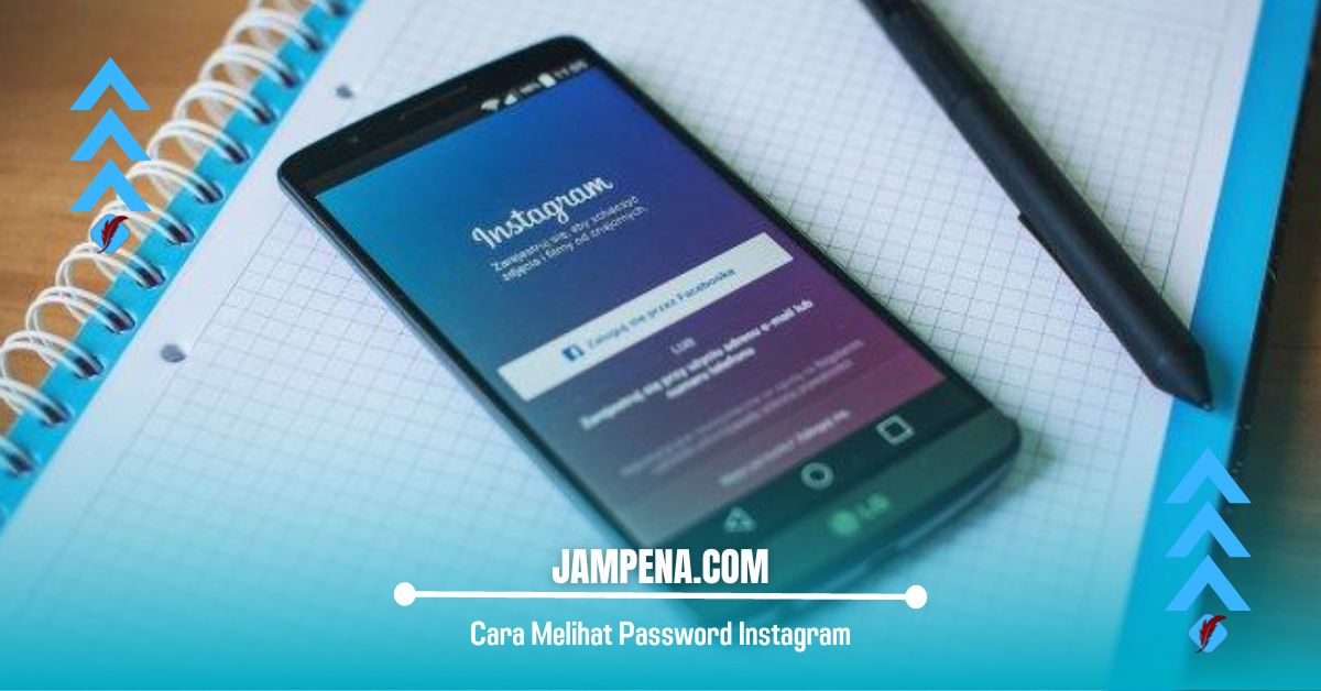 Cara Melihat Password Instagram yang Tersimpan di Android