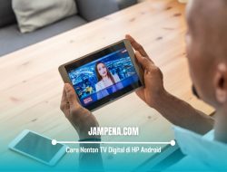 6 Cara Nonton TV Digital di HP Android Secara Gratis Terbaru