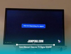 Cara Mencari Saluran TV Digital SHARP Secara Otomatis dan Manual