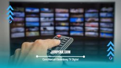 Cara Mencari Gelombang TV Digital Semua Merek Tanpa Ribet