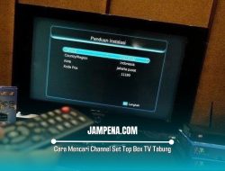 Cara Mencari Channel Set Top Box TV Tabung Tanpa Ribet