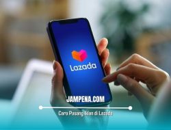 Cara Pasang Iklan di Lazada dengan 2 Metode Mudah