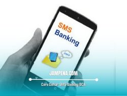 Cara Daftar SMS Banking BCA