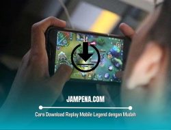 Cara Download Replay Mobile Legend dengan Mudah
