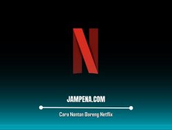 Cara Nonton Bareng Netflix di Netflixparty, dengan Mudah