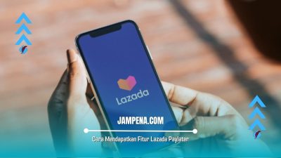 Cara Mendapatkan Fitur Lazada Paylater & syarat-Syaratnya
