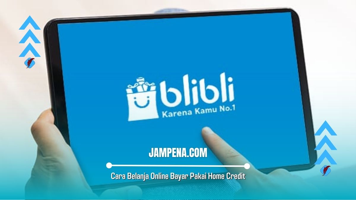 Cara Belanja Online Bayar Pakai Home Credit