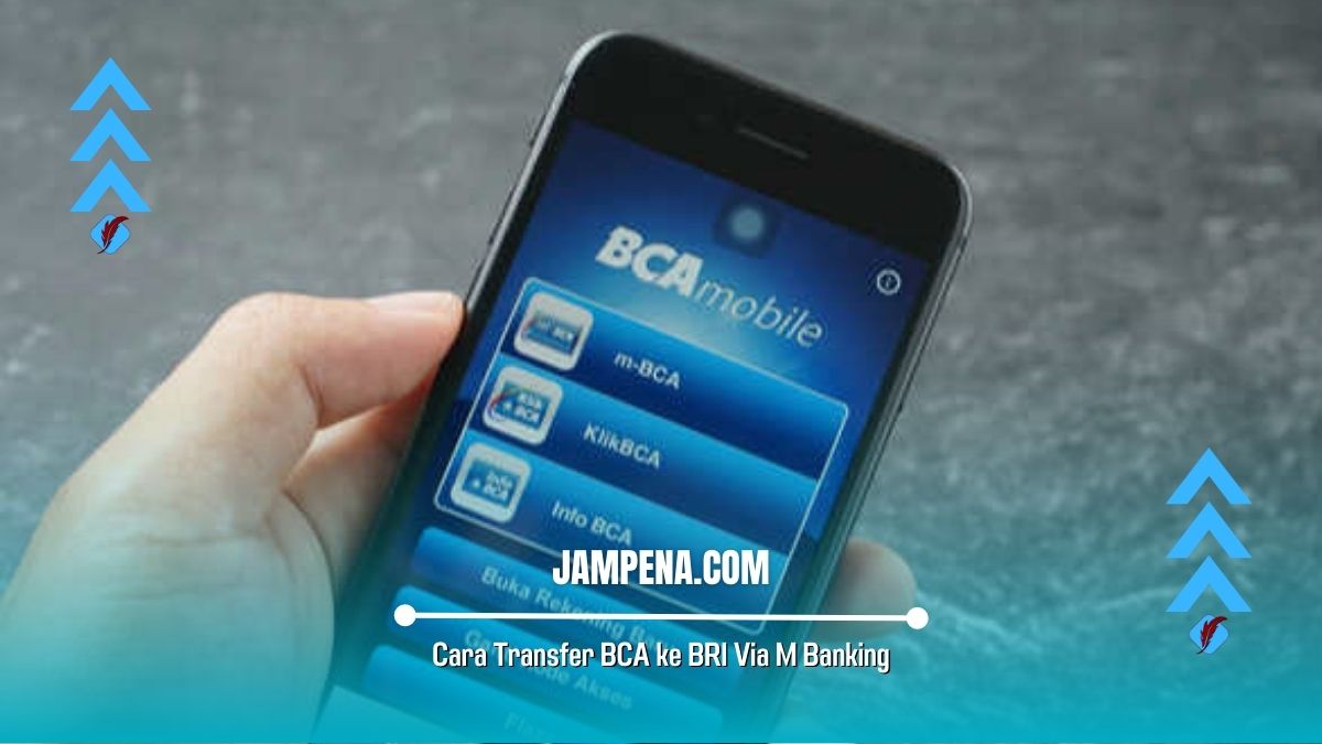 Cara Transfer BCA ke BRI Via M Banking