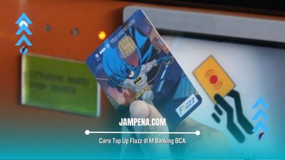Cara Top Up Flazz di M Banking BCA atau ATM dengan Mudah