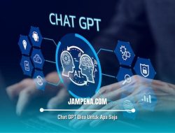 Chat GPT Bisa Untuk Apa Saja