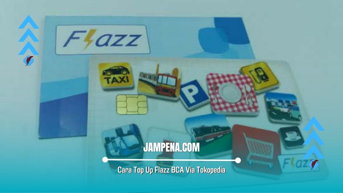 Cara Top Up Flazz BCA Via Tokopedia