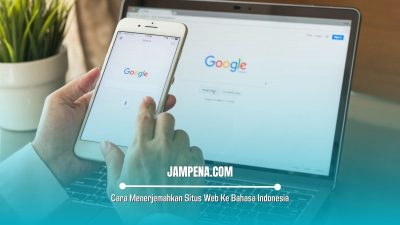 Cara Menerjemahkan Situs Web Ke Bahasa Indonesia di Google Translet