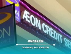 Cara Menutup Kartu Kredit AEON