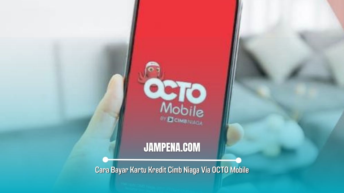 Cara Bayar Kartu Kredit Cimb Niaga Via OCTO Mobile