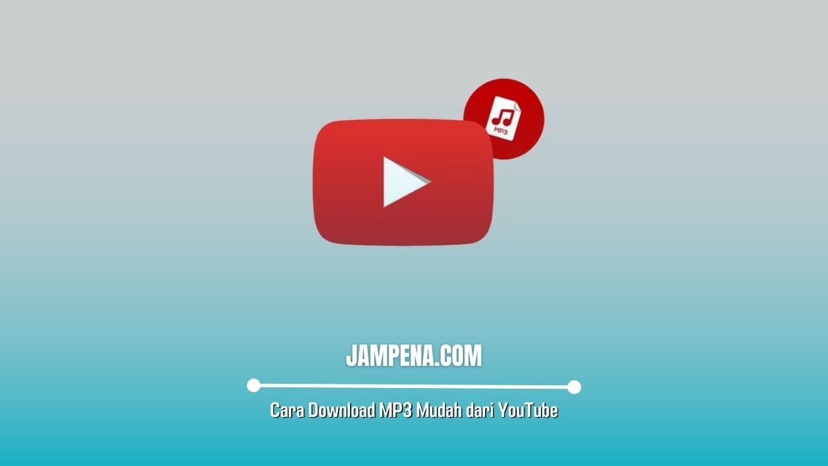 Cara Download MP3 Mudah dari YouTube