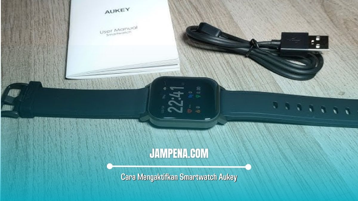 Cara Mengaktifkan Smartwatch Aukey