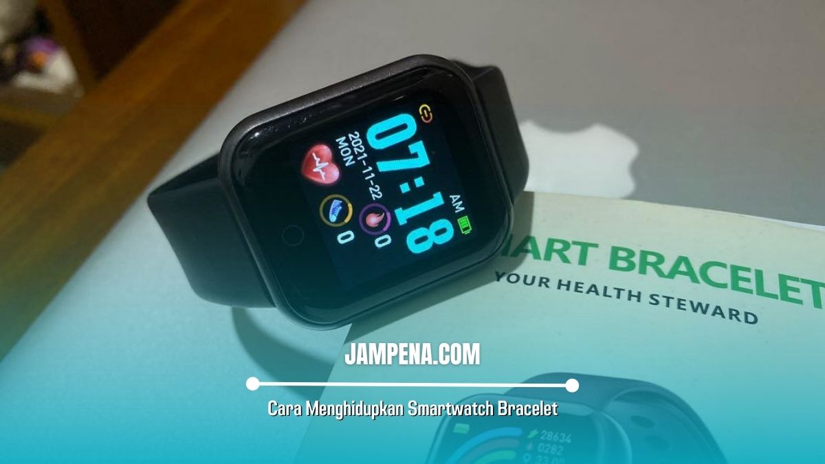 Cara Menghidupkan Smartwatch Bracelet