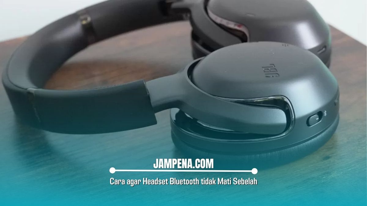 Cara agar Headset Bluetooth tidak Mati Sebelah