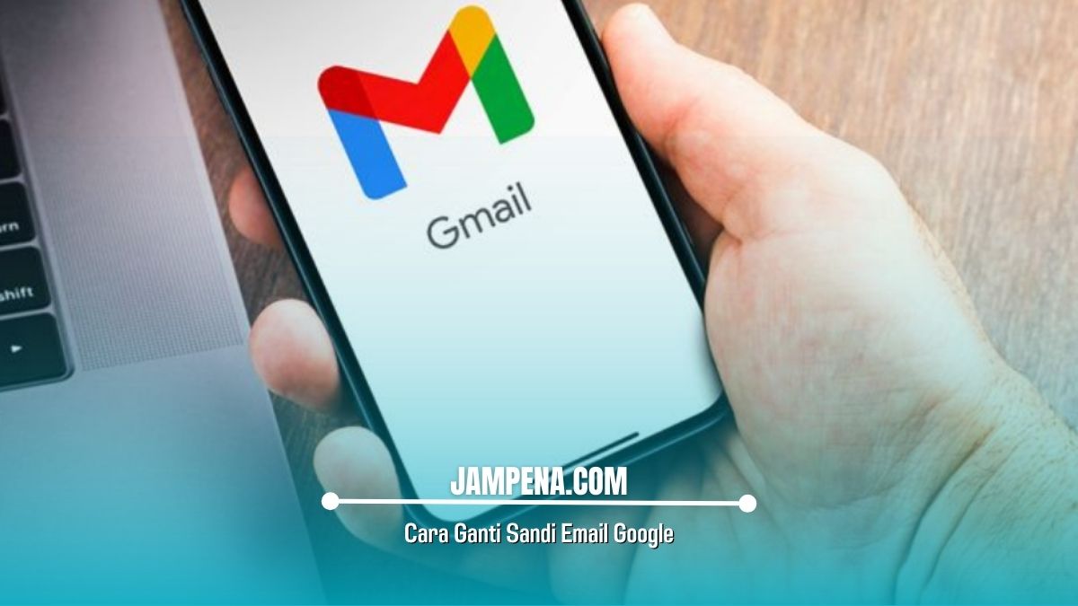 Cara Ganti Sandi Email Google