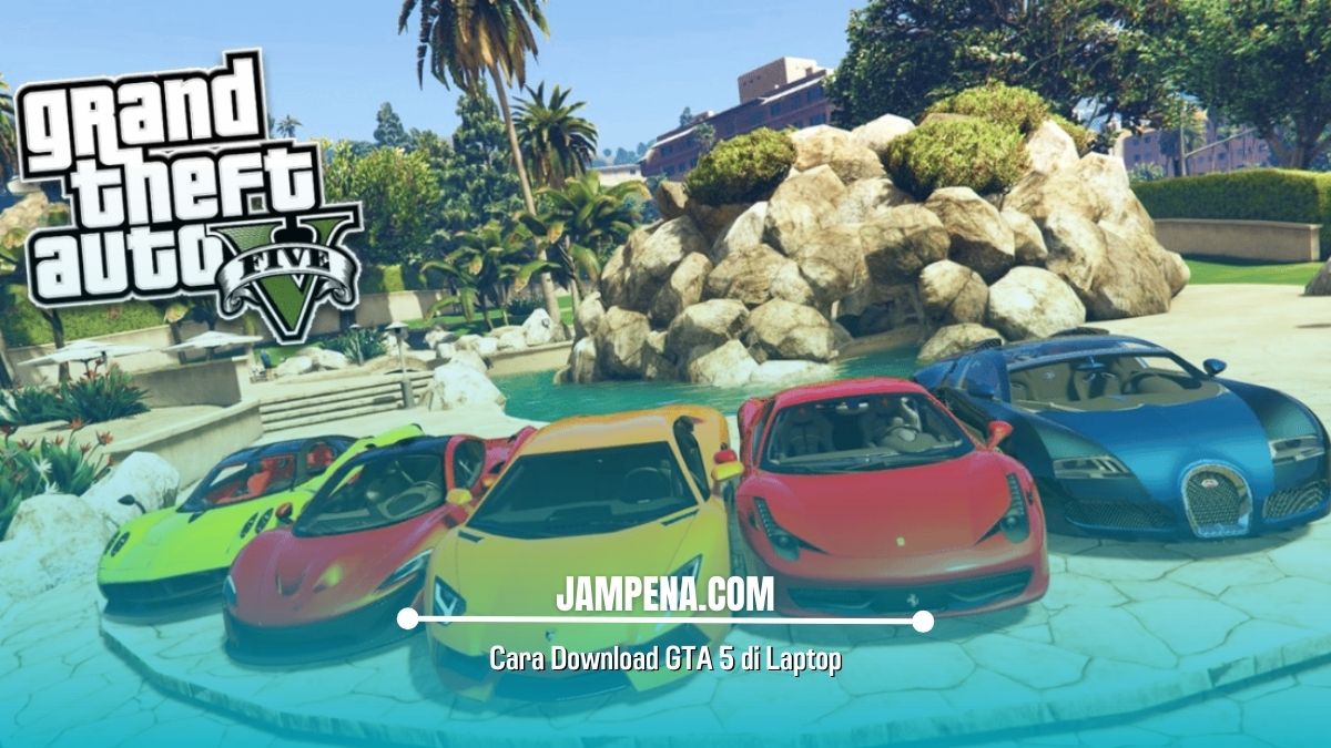 Cara Download GTA 5 di Laptop