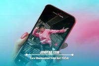 Cara Mendownload Video dari TikTok