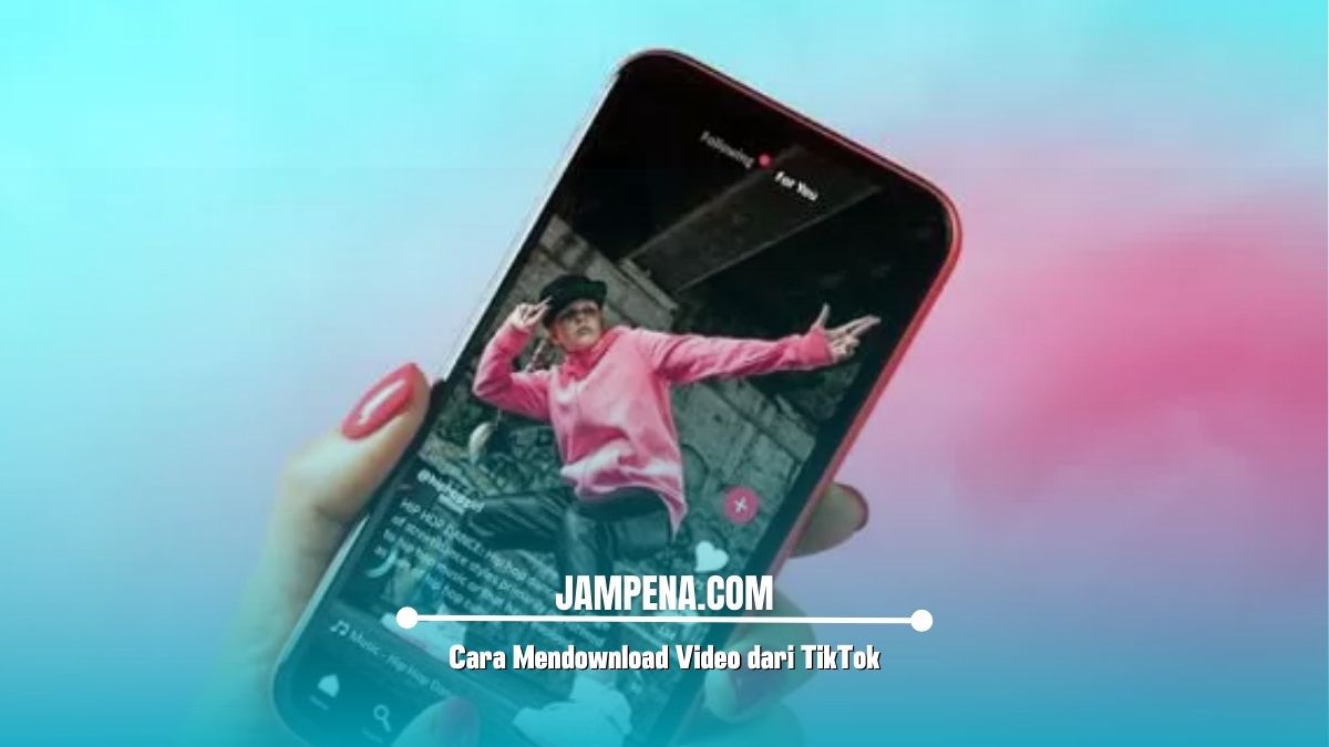 Cara Mendownload Video dari TikTok