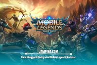 Cara Mengganti Background Mobile Legend ZArchiver