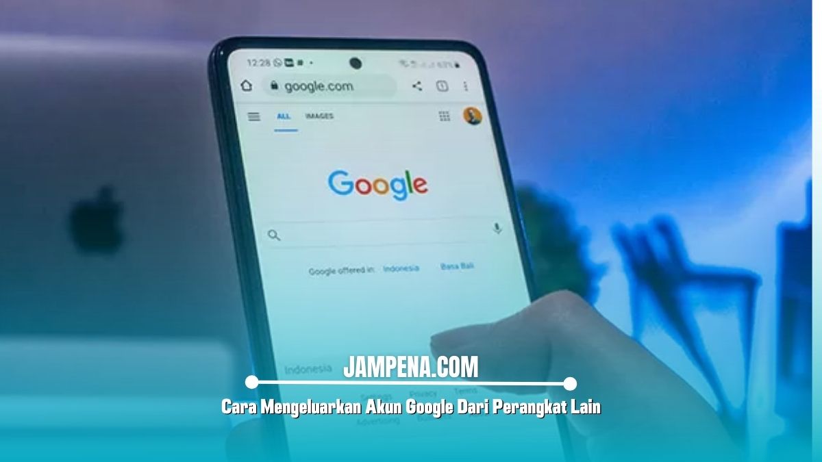 Cara Mengeluarkan Akun Google Dari Perangkat Lain