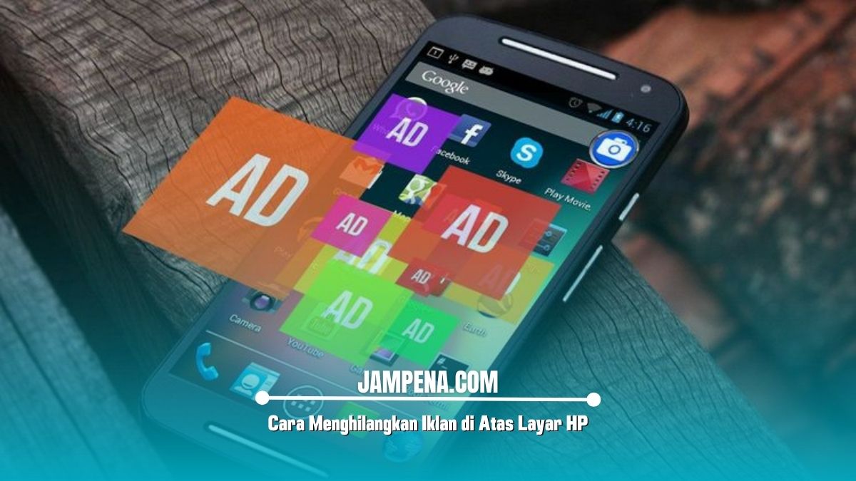 Cara Menghilangkan Iklan di Atas Layar HP