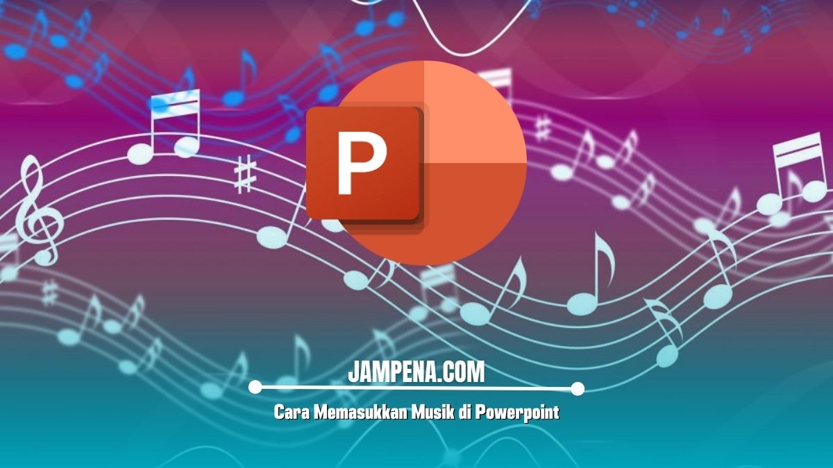 Cara Memasukkan Musik di Powerpoint