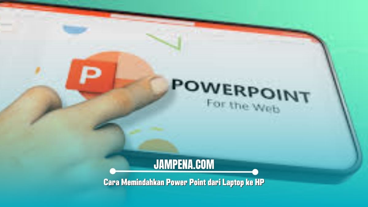 Cara Memindahkan Power Point dari Laptop ke HP