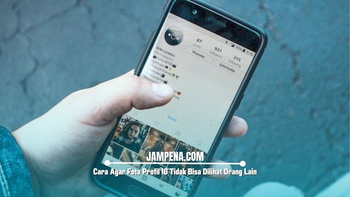 Cara Agar Foto Profil IG Tidak Bisa Dilihat Orang Lain