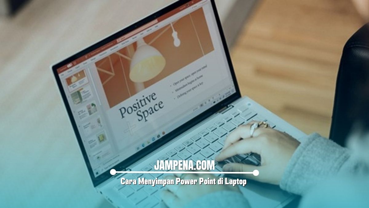 Cara Menyimpan Power Point di Laptop