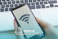 Cara Mengganti Password WiFi lewat HP