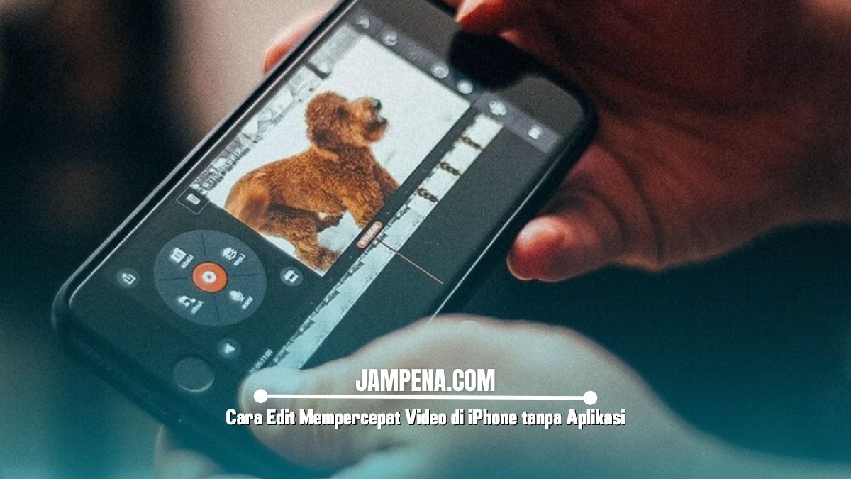 Cara Edit Mempercepat Video di iPhone tanpa Aplikasi