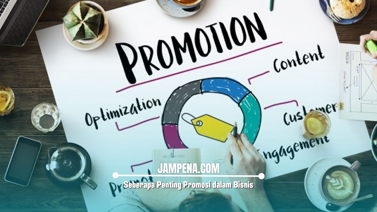 Seberapa Penting Promosi dalam Bisnis