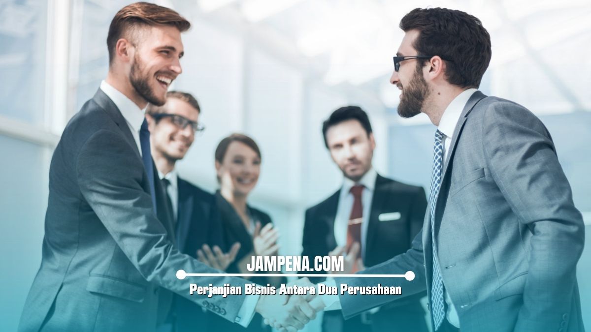 Perjanjian Bisnis Antara Dua Perusahaan