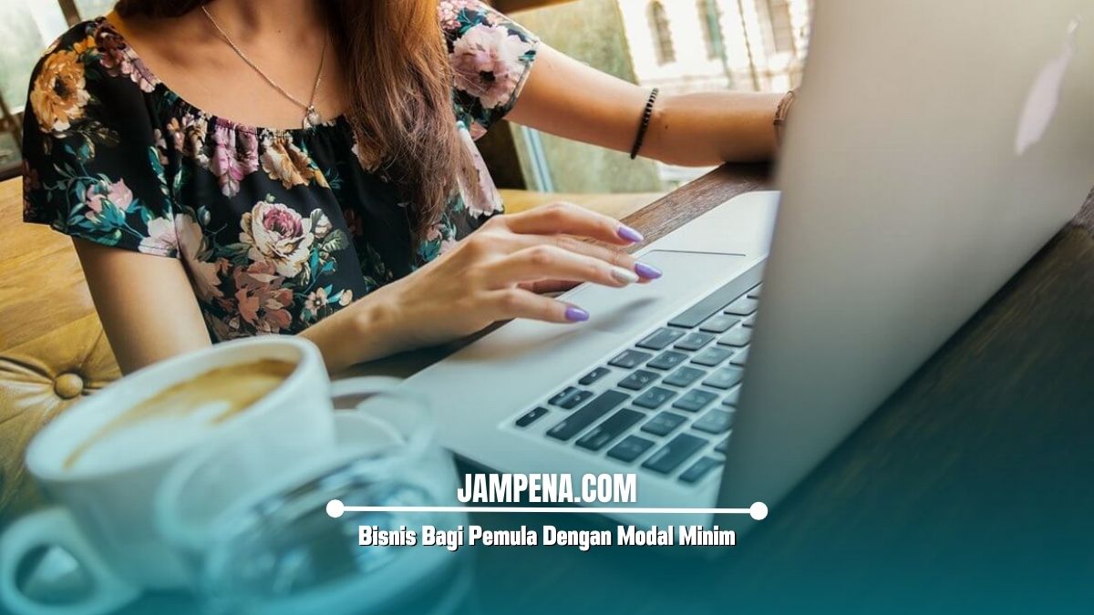 Bisnis Bagi Pemula Dengan Modal Minim