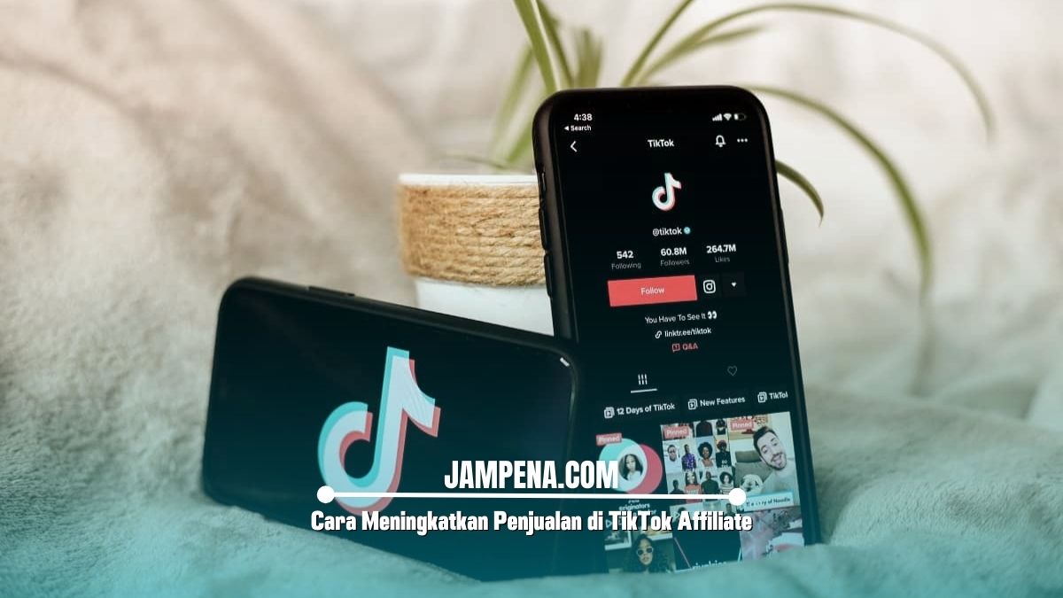 Cara Meningkatkan Penjualan di TikTok Affiliate