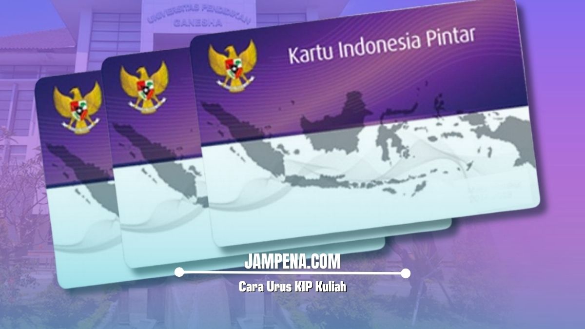 Cara Urus KIP Kuliah