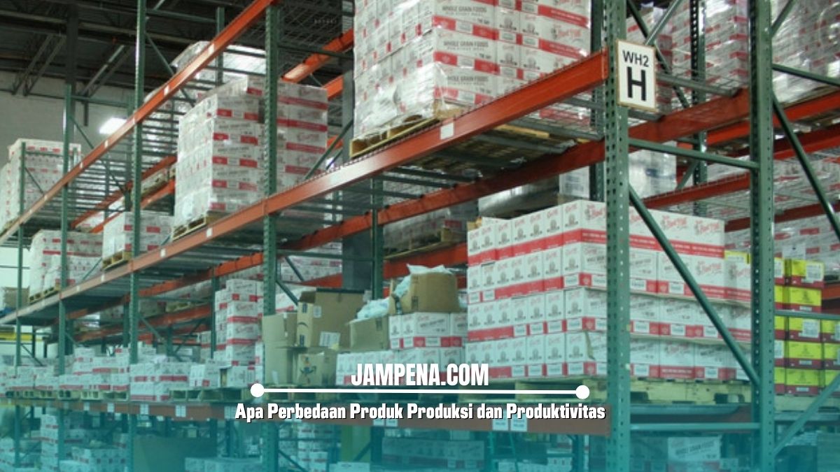 Apa Perbedaan Produk Produksi dan Produktivitas