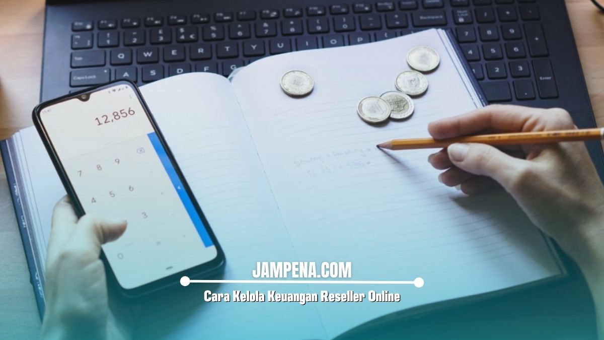 Cara Kelola Keuangan Reseller Online